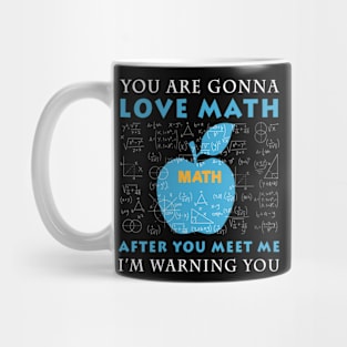 Womens You're Gonna Love Math Funny Math Teacher Science Mug